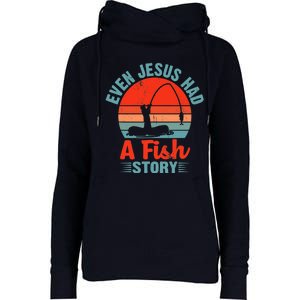 Fishing Gifts Even Jesus Had A Fish Story Funny Womens Funnel Neck Pullover Hood