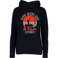 Fishing Gifts Even Jesus Had A Fish Story Funny Womens Funnel Neck Pullover Hood