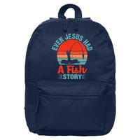 Fishing Gifts Even Jesus Had A Fish Story Funny 16 in Basic Backpack