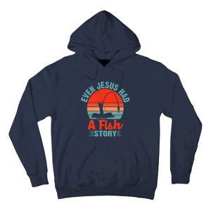 Fishing Gifts Even Jesus Had A Fish Story Funny Tall Hoodie