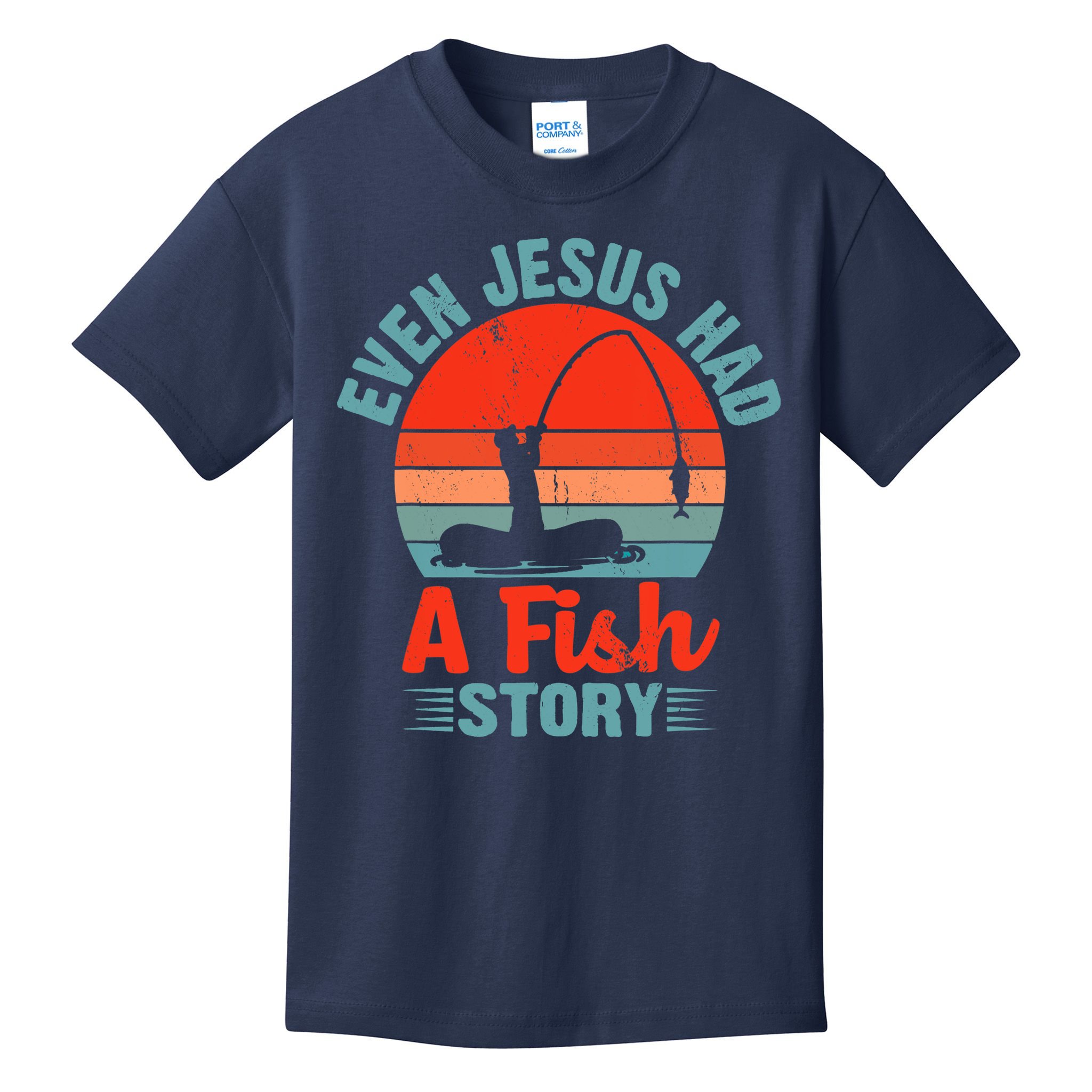 Fishing Gifts Even Jesus Had A Fish Story Funny Kids T-Shirt