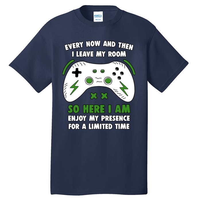 Funny Gamer Every Now And Then I Leave My Room Gaming Tall T-Shirt