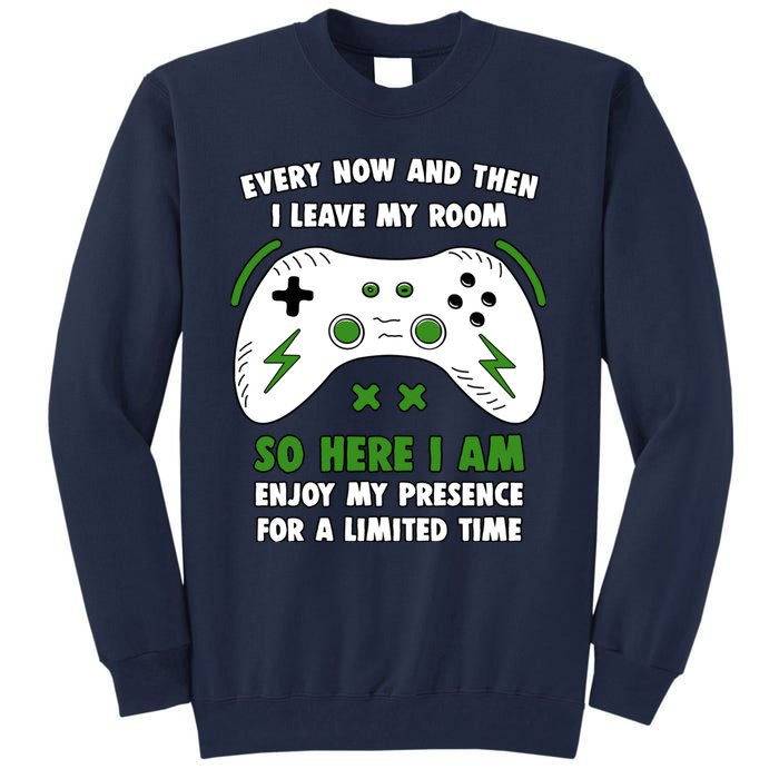 Funny Gamer Every Now And Then I Leave My Room Gaming Tall Sweatshirt