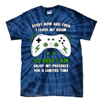 Funny Gamer Every Now And Then I Leave My Room Gaming Tie-Dye T-Shirt