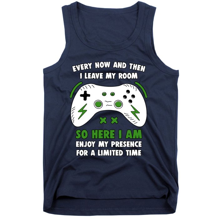 Funny Gamer Every Now And Then I Leave My Room Gaming Tank Top