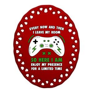 Funny Gamer Every Now And Then I Leave My Room Gaming Ceramic Oval Ornament