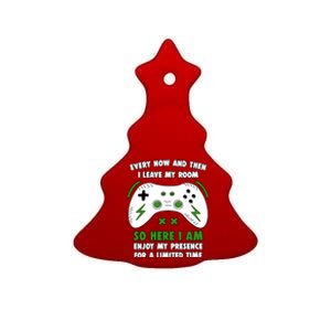 Funny Gamer Every Now And Then I Leave My Room Gaming Ceramic Tree Ornament