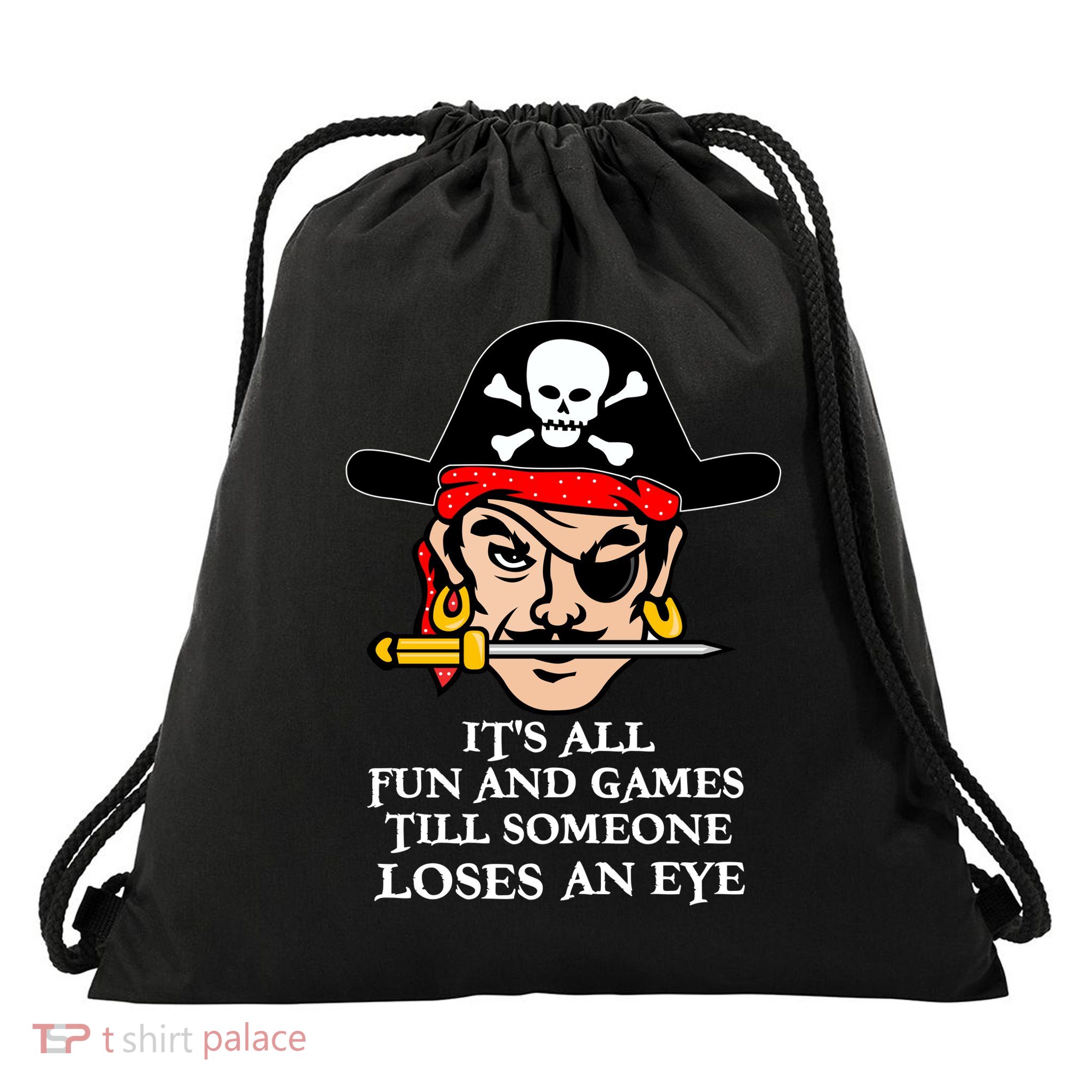 All Fun And Games Till Someone Loses An Eye Drawstring Bag