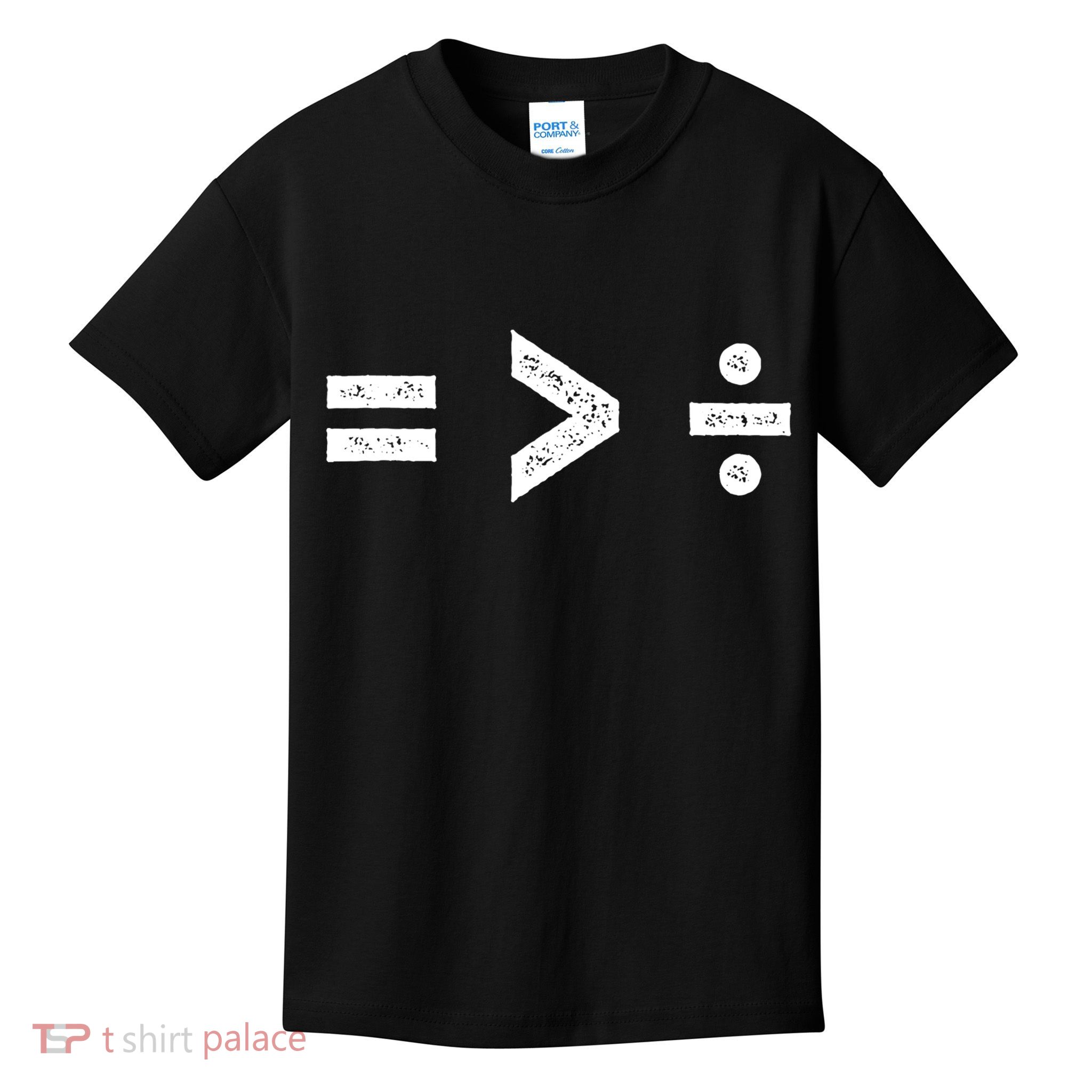 Funny Gift Equality Is Greater Than Division Symbols Gift Kids T-Shirt