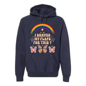 Funny Groovy Embarrassing I Shaved My Flaps For This Premium Hoodie