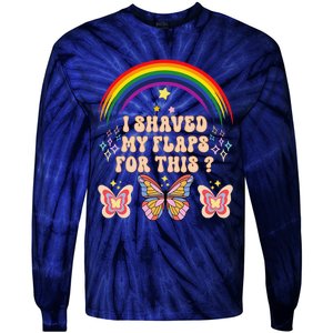 Funny Groovy Embarrassing I Shaved My Flaps For This Tie-Dye Long Sleeve Shirt