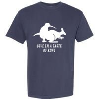 Funny Give Em A Taste Of Kiwi Garment-Dyed Heavyweight T-Shirt