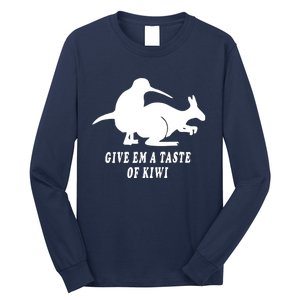 Funny Give Em A Taste Of Kiwi Long Sleeve Shirt