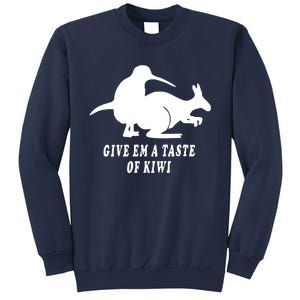 Funny Give Em A Taste Of Kiwi Sweatshirt