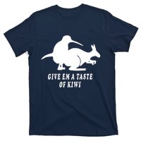 Funny Give Em A Taste Of Kiwi T-Shirt