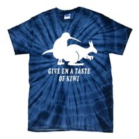 Funny Give Em A Taste Of Kiwi Tie-Dye T-Shirt