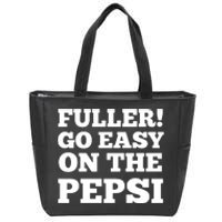 Fuller Go Easy On The Pepsi Zip Tote Bag