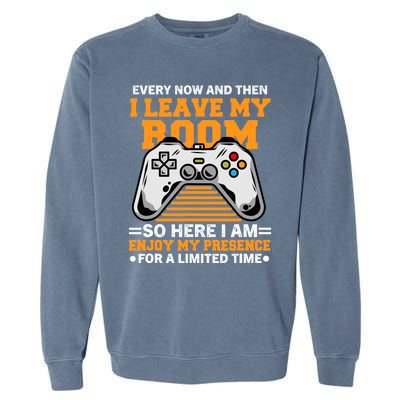 Funny Gamer Every Now And Then I Leave My Room Gaming Lover Garment-Dyed Sweatshirt