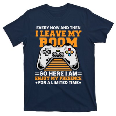 Funny Gamer Every Now And Then I Leave My Room Gaming Lover T-Shirt