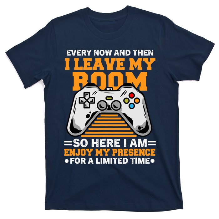 Funny Gamer Every Now And Then I Leave My Room Gaming Lover T-Shirt