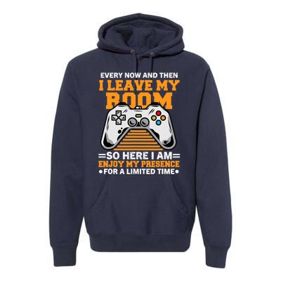 Funny Gamer Every Now And Then I Leave My Room Gaming Lover Premium Hoodie