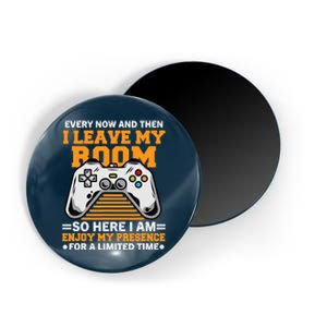 Funny Gamer Every Now And Then I Leave My Room Gaming Lover Magnet