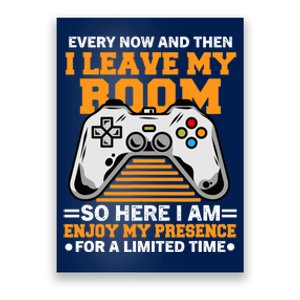 Funny Gamer Every Now And Then I Leave My Room Gaming Lover Poster