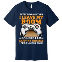 Funny Gamer Every Now And Then I Leave My Room Gaming Lover Premium T-Shirt