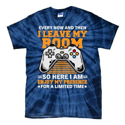 Funny Gamer Every Now And Then I Leave My Room Gaming Lover Tie-Dye T-Shirt