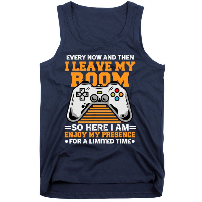 Funny Gamer Every Now And Then I Leave My Room Gaming Lover Tank Top