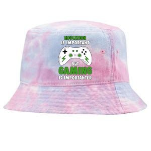 Funny Gamer Education Is Important But Gaming Is Importanter Tie-Dyed Bucket Hat