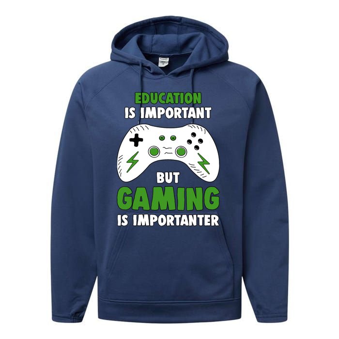 Funny Gamer Education Is Important But Gaming Is Importanter Performance Fleece Hoodie