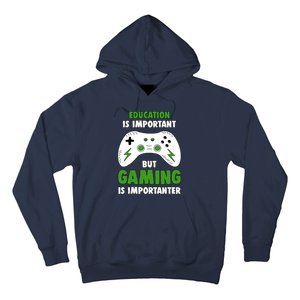 Funny Gamer Education Is Important But Gaming Is Importanter Hoodie