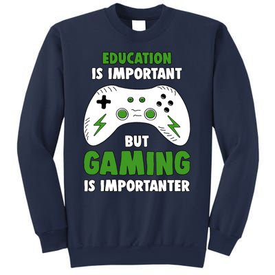 Funny Gamer Education Is Important But Gaming Is Importanter Sweatshirt