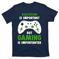 Funny Gamer Education Is Important But Gaming Is Importanter T-Shirt