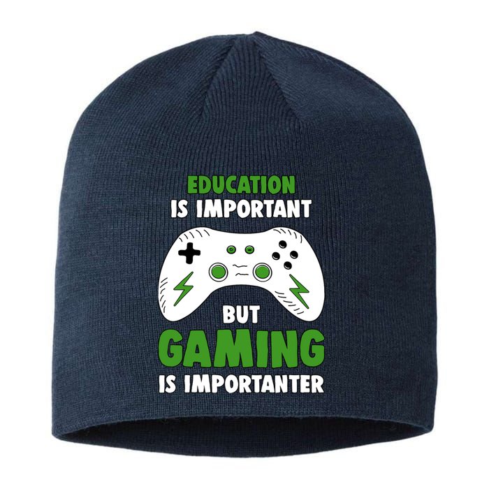 Funny Gamer Education Is Important But Gaming Is Importanter Sustainable Beanie