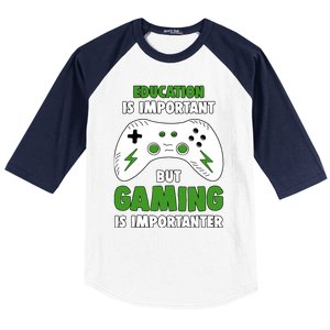 Funny Gamer Education Is Important But Gaming Is Importanter Baseball Sleeve Shirt