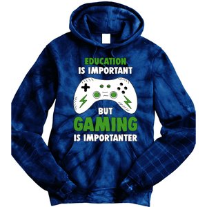 Funny Gamer Education Is Important But Gaming Is Importanter Tie Dye Hoodie