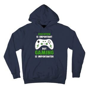 Funny Gamer Education Is Important But Gaming Is Importanter Tall Hoodie