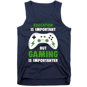 Funny Gamer Education Is Important But Gaming Is Importanter Tank Top