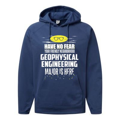 Funny Geophysical Engineering Major Design Have No Fear Cool Gift Performance Fleece Hoodie