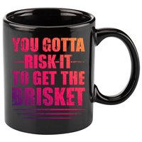 Funny Grilling For Dad You Gotta Risk It To Get The Brisket Gift 11oz C Handle Ceramic Mug