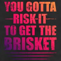Funny Grilling For Dad You Gotta Risk It To Get The Brisket Gift 11oz C Handle Ceramic Mug