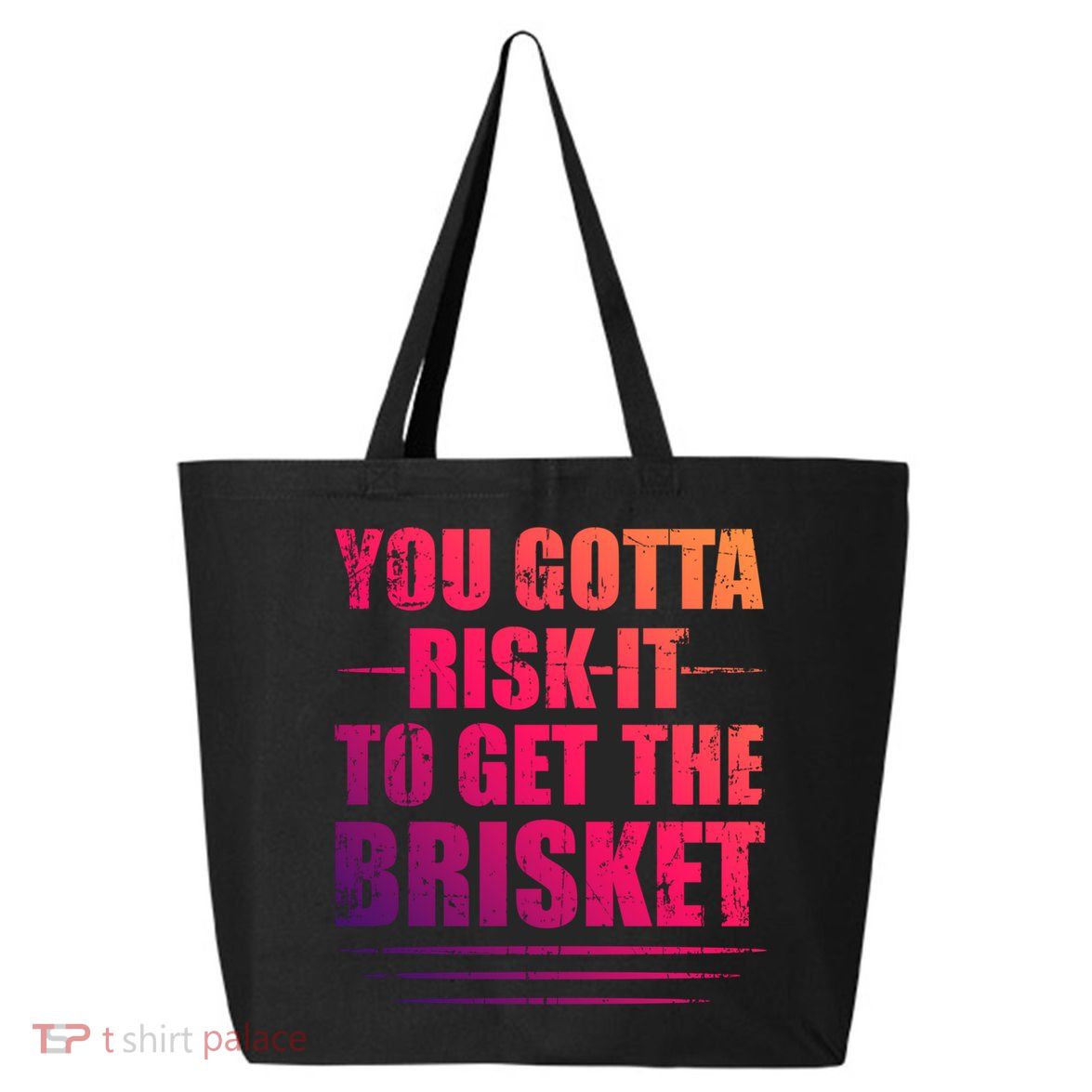 Funny Grilling For Dad You Gotta Risk It To Get The Brisket Gift 25L Jumbo Tote
