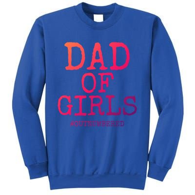 Father Gift From Daughters Funny Dad Of #Outnumbered Cool Gift Sweatshirt