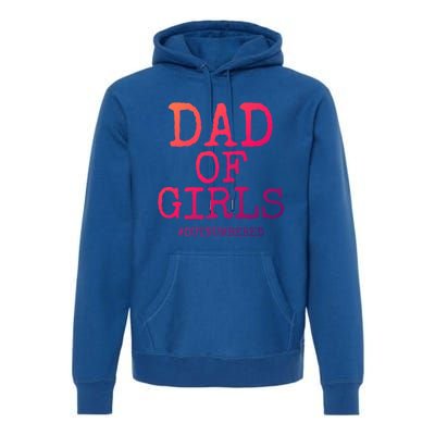 Father Gift From Daughters Funny Dad Of #Outnumbered Cool Gift Premium Hoodie