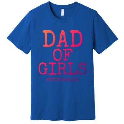 Father Gift From Daughters Funny Dad Of #Outnumbered Cool Gift Premium T-Shirt