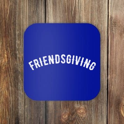 Friendsgiving Gift For Thanksgiving Gift Coaster