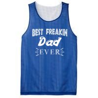 Funny Gift For Dad Father Best Freakin Dad Ever Gift Mesh Reversible Basketball Jersey Tank