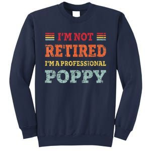 Funny Grandpa For Father Day Retired Poppy Gifts Sweatshirt